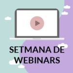 3a Setmana de Webinars 30oemquedoacasa