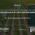 WEBINAR | EL NOU MARC DE FINANÇAMET EUROPEU 2021-2027: OPORTUNITATS PER A LA R+D+I EN EL SECTOR AGROALIMENTARI