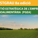 8a. edició Postgrau Gestió Estratègica de l'Empresa Agroalimentària