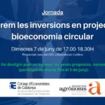 Jornada: "Accelerem les inversions en projectes de bioeconomia circular"