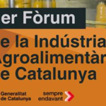 1r FÒRUM DE LA INDÚSTRIA AGROALIMENTÀRIA DE CATALUNYA