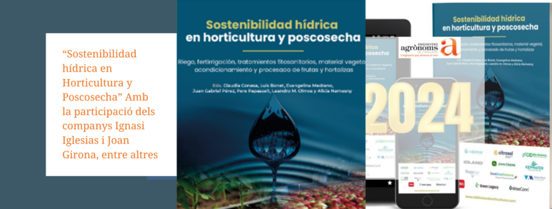 Publicació: “Sostenibilidad hídrica en Horticultura y Poscosecha”