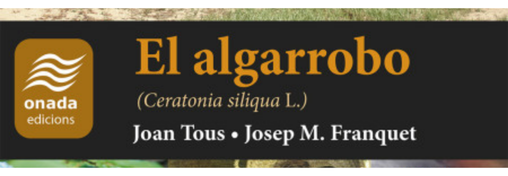 Acte de presentació del llibre “El algarrobo (Ceratonia siliqua L.)”