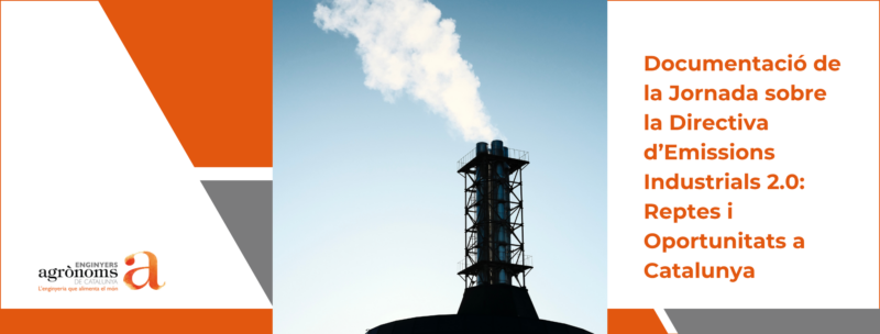 Documentació de la Jornada sobre la Directiva d’Emissions Industrials 2.0: Reptes i Oportunitats a Catalunya