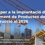 Claus per a la implantació del nou Reglament de Productes de Construcció al 2026