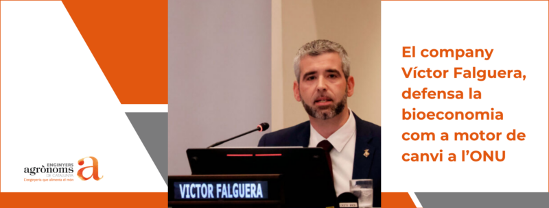 El company enginyer agrònom, Víctor Falguera, defensa la bioeconomia com a motor de canvi a l’ONU