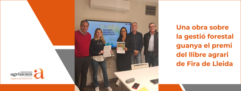 Una obra sobre la gestió forestal guanya el Premi del Llibre Agrari d’Agrobiotech i un treball sobre sanitat vegetal i salut pública s’ha emportat el Premi de l’Article Tècnic Agrari