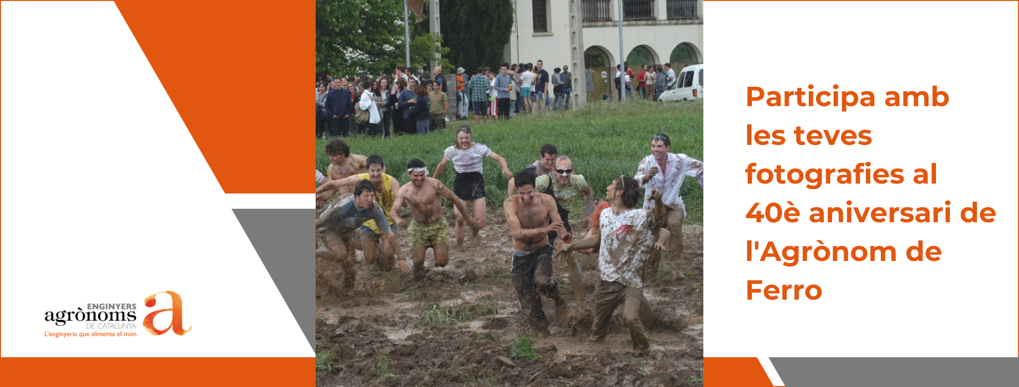 Participa amb les teves fotografies al 40è aniversari de l’Agrònom de Ferro!