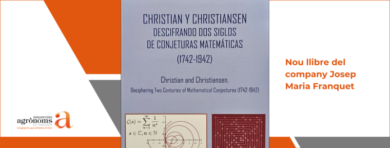 “Christian y Christiansen | Descifrando dos siglos de conjeturas matemáticas (1742-1942)”, nou llibre del company Josep Maria Franquet