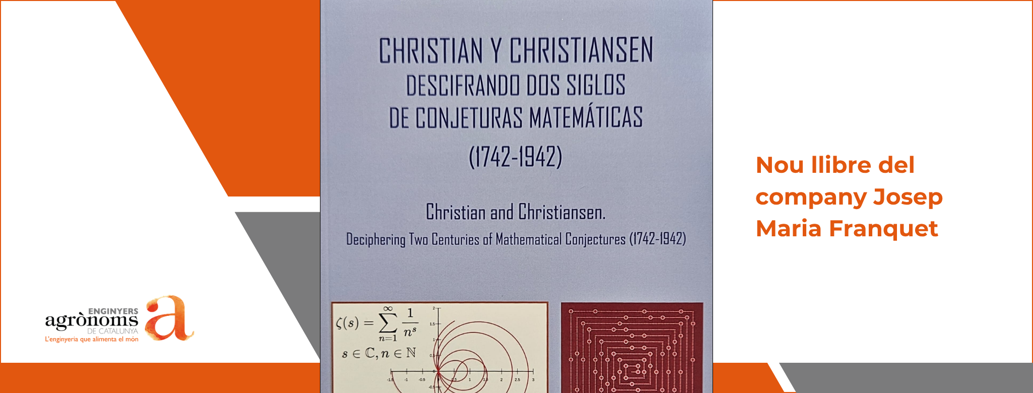 “Christian y Christiansen | Descifrando dos siglos de conjeturas matemáticas (1742-1942)”, nou llibre del company Josep Maria Franquet