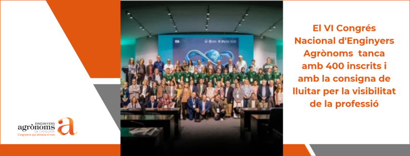 El VI Congrés Nacional d’Enginyers Agrònoms tanca amb 400 inscrits i amb la consigna de lluitar per la visibilitat de la professió